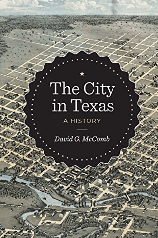 The City in Texas – A History