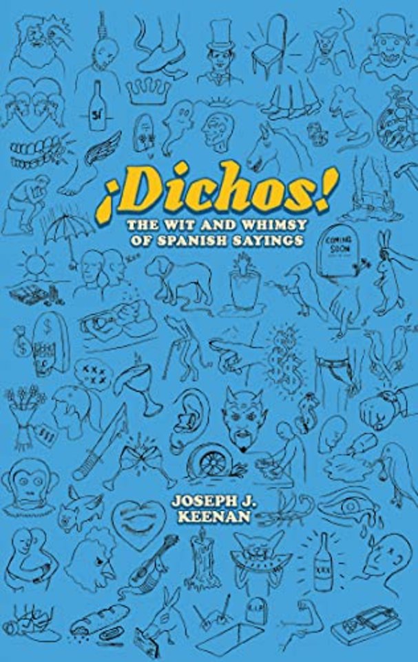 Dichos! the Wit and Whimsy of Spanish Sayings