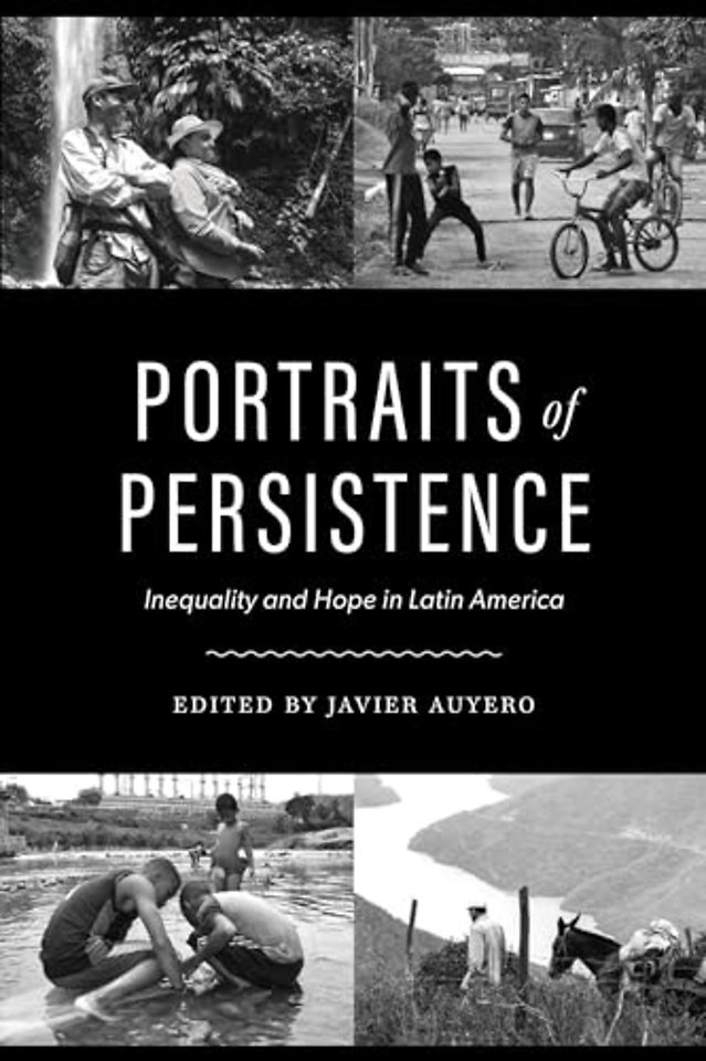 Portraits of Persistence – Inequality and Hope in Latin America