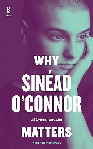 Why Sinéad O`Connor Matters
