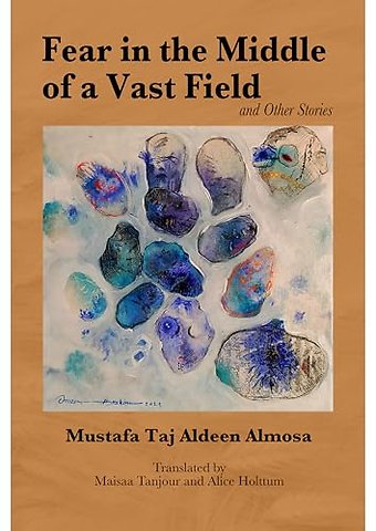 Fear in the Middle of a Vast Field and Other Stories