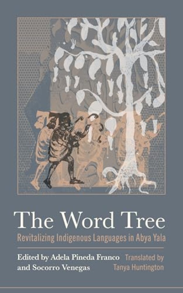 The Word Tree – Revitalizing Indigenous Languages in Abya Yala