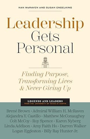 Leadership Gets Personal – Finding Purpose, Transforming Lives, and Never Giving Up