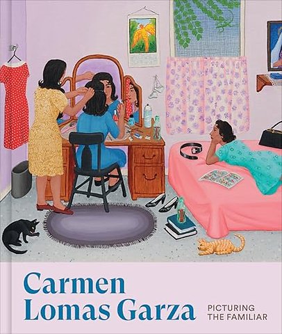 Carmen Lomas Garza – Picturing the Familiar