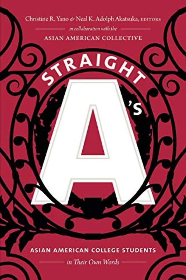 Straight A`s – Asian American College Students in Their Own Words