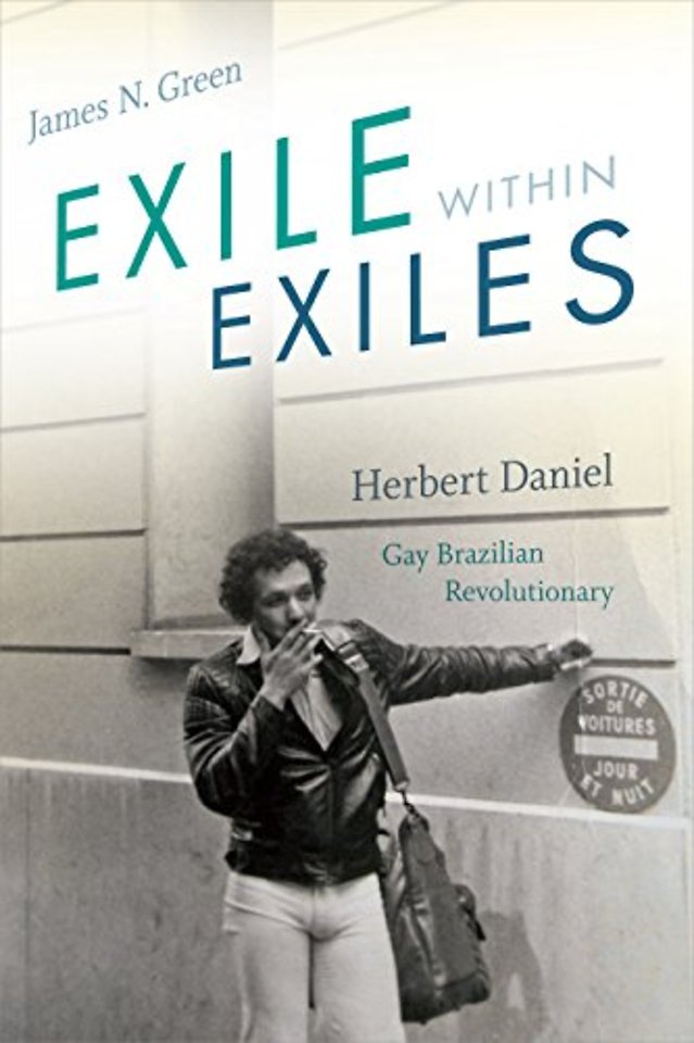 Exile within Exiles – Herbert Daniel, Gay Brazilian Revolutionary
