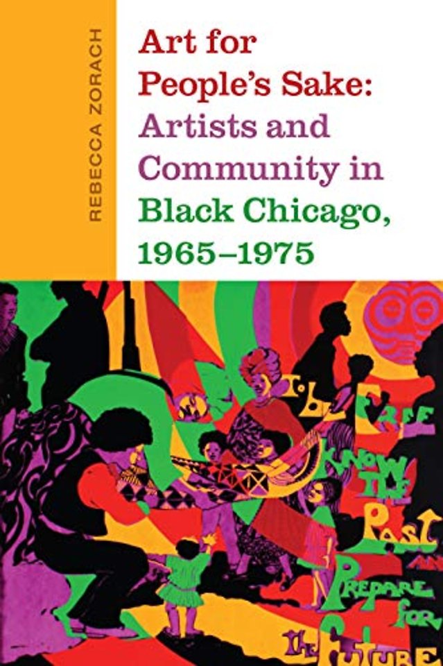Art for People`s Sake – Artists and Community in Black Chicago, 1965–1975