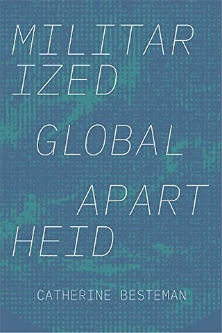 Militarized Global Apartheid