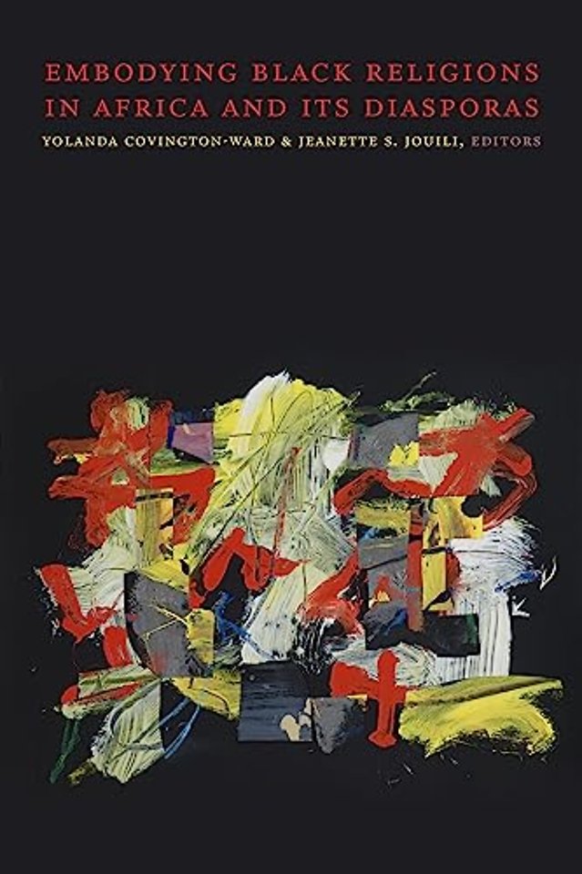 Embodying Black Religions in Africa and Its Diasporas