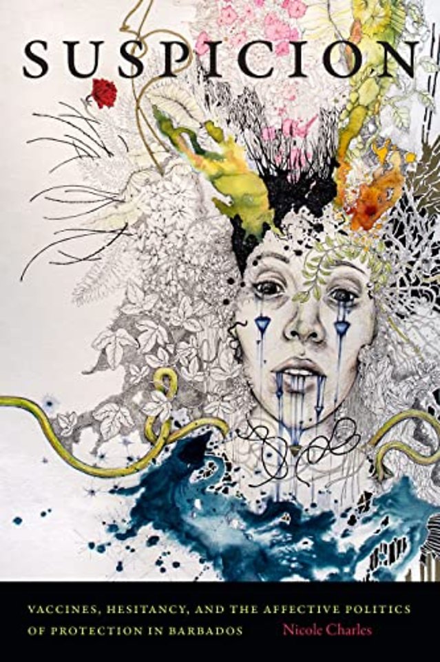 Suspicion – Vaccines, Hesitancy, and the Affective Politics of Protection in Barbados