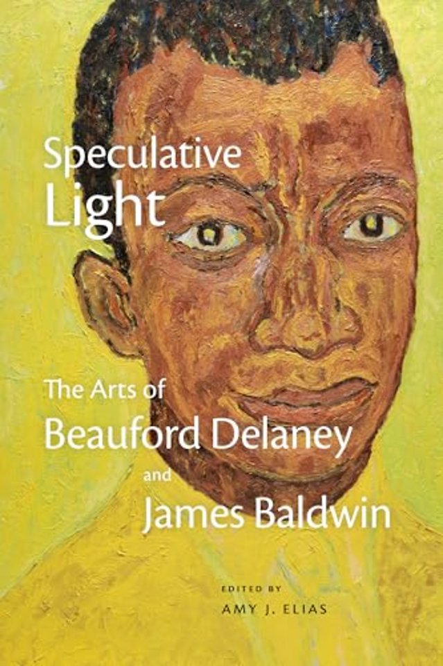 Speculative Light – The Arts of Beauford Delaney and James Baldwin