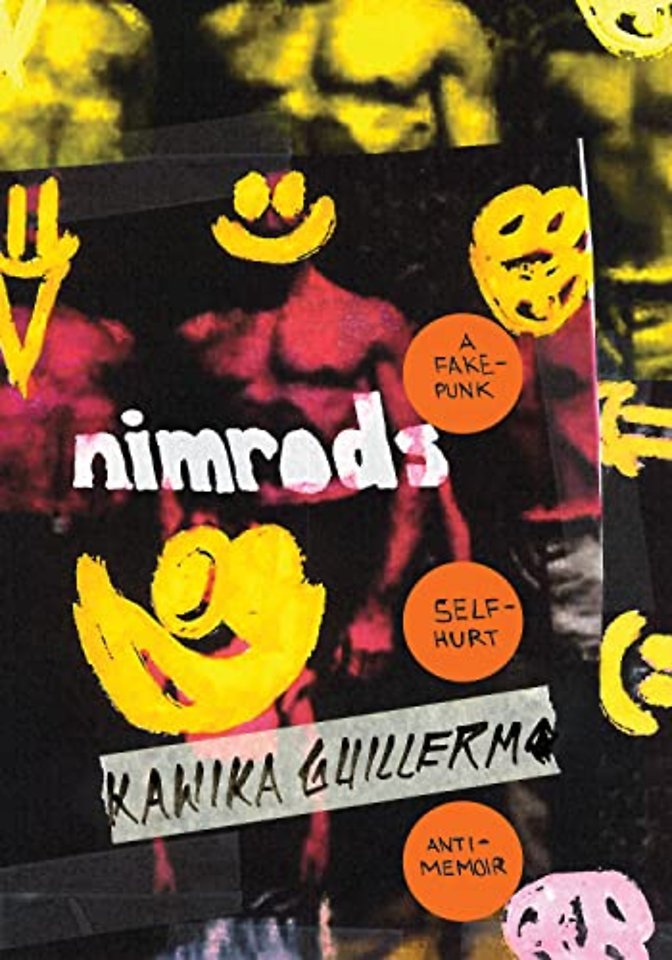 Nimrods – a fake–punk self–hurt anti–memoir