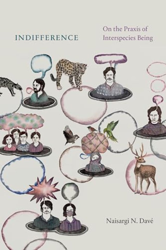 Indifference – On the Praxis of Interspecies Being