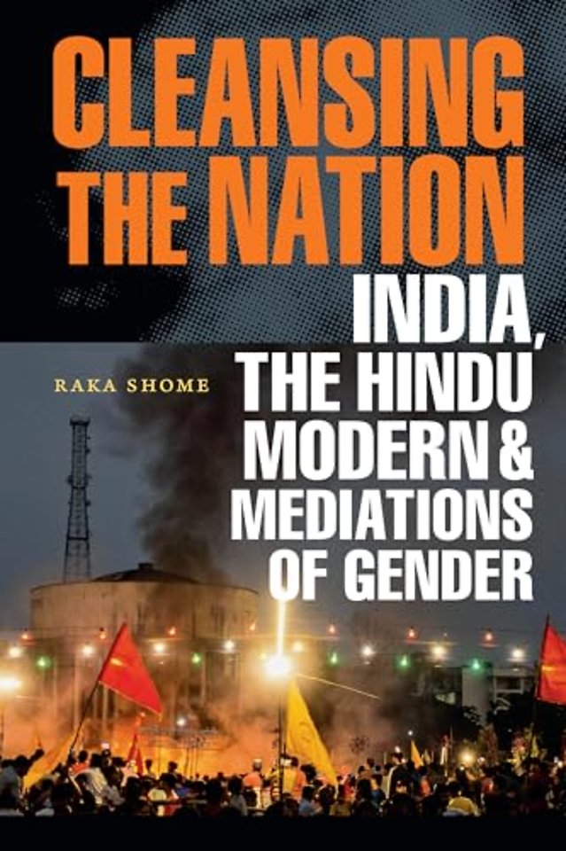 Cleansing the Nation – India, The Hindu Modern, and Mediations of Gender