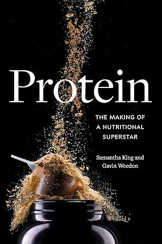 Protein – The Making of a Nutritional Superstar