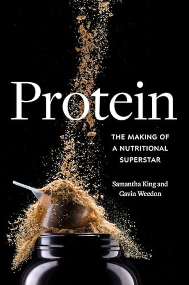 Protein – The Making of a Nutritional Superstar