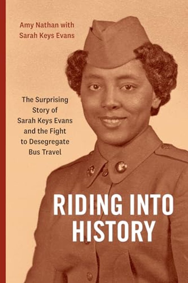 Riding Into History – The Surprising Story of Sarah Keys Evans and the Fight to Desegregate Bus Travel
