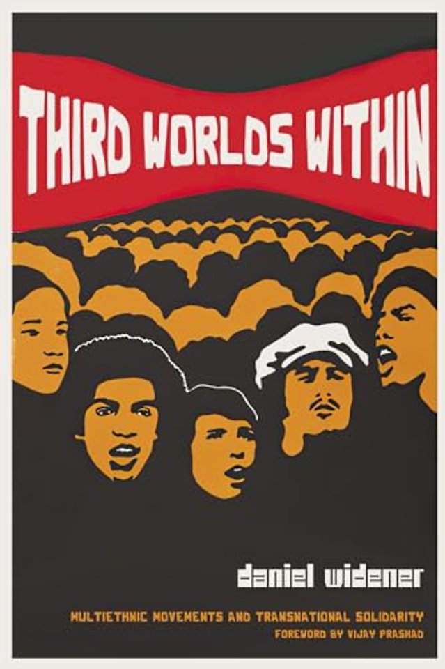 Third Worlds Within – Multiethnic Movements and Transnational Solidarity