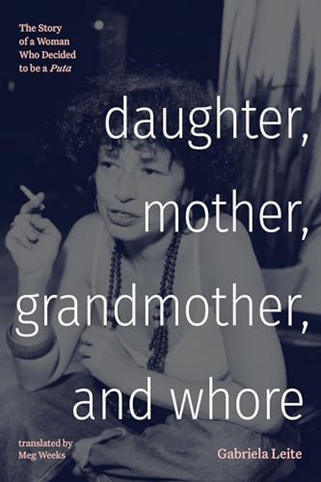 Daughter, Mother, Grandmother, and Whore
