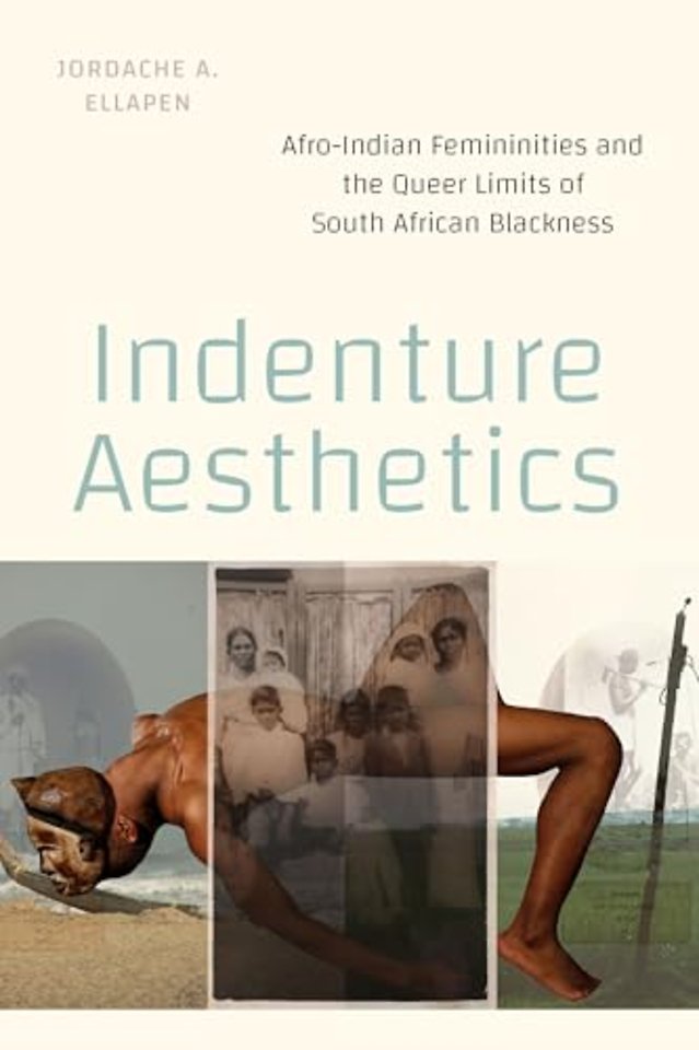 Indenture Aesthetics – Afro–Indian Femininities and the Queer Limits of South African Blackness
