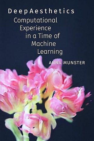 DeepAesthetics – Computational Experience in a Time of Machine Learning