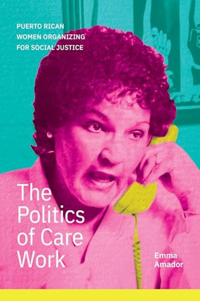 The Politics of Care Work – Puerto Rican Women Organizing for Social Justice