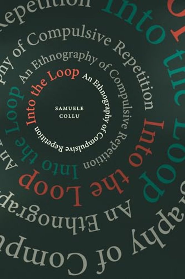 Into the Loop – An Ethnography of Compulsive Repetition