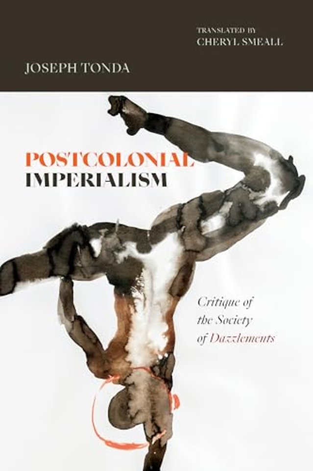 Postcolonial Imperialism – Critique of the Society of Dazzlements