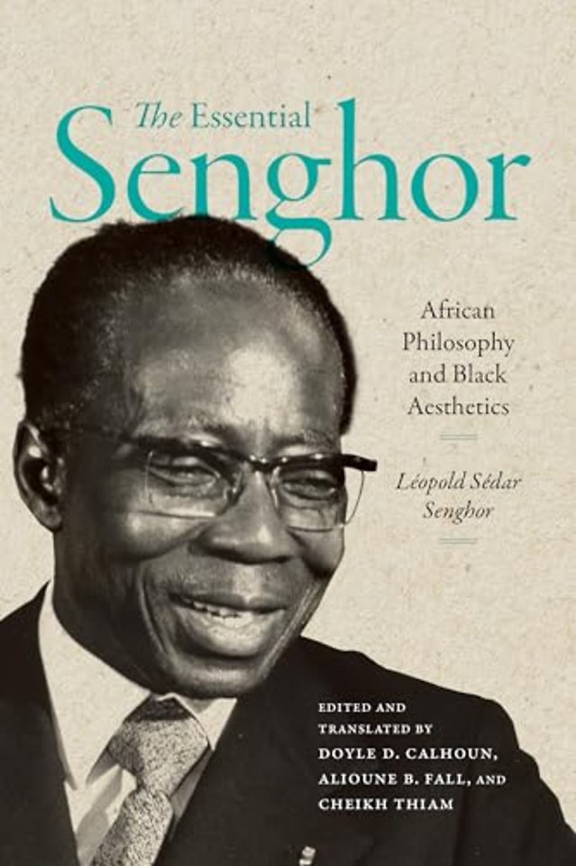 The Essential Senghor – African Philosophy and Black Aesthetics