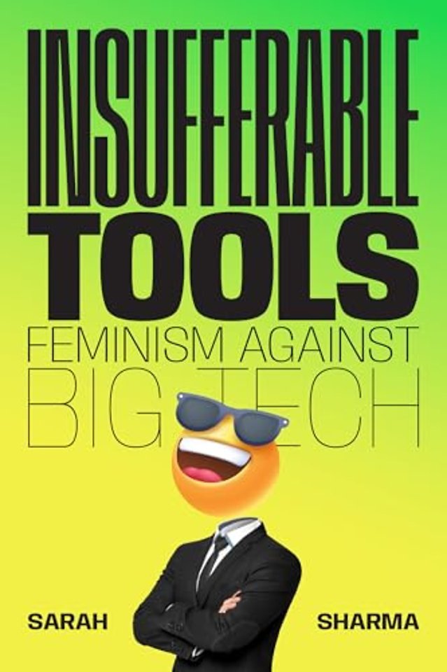 Insufferable Tools – Feminism Against Big Tech