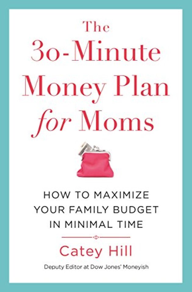 The 30-Minute Money Plan for Moms