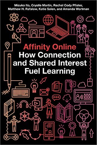 Affinity Online – How Connection and Shared Interest Fuel Learning