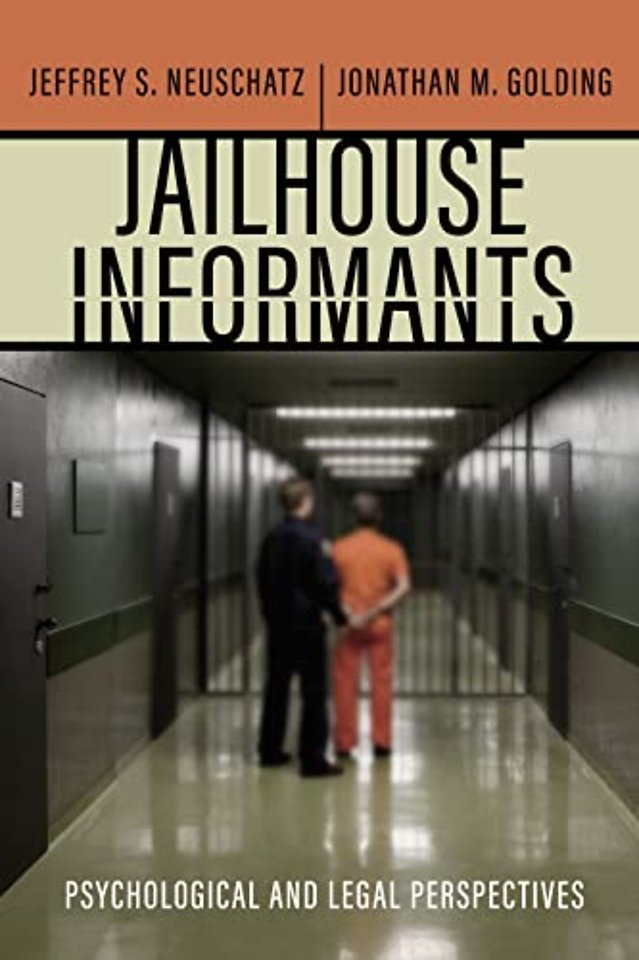 Jailhouse Informants – Psychological and Legal Perspectives