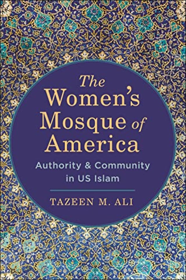 The Women′s Mosque of America – Authority and Community in US Islam