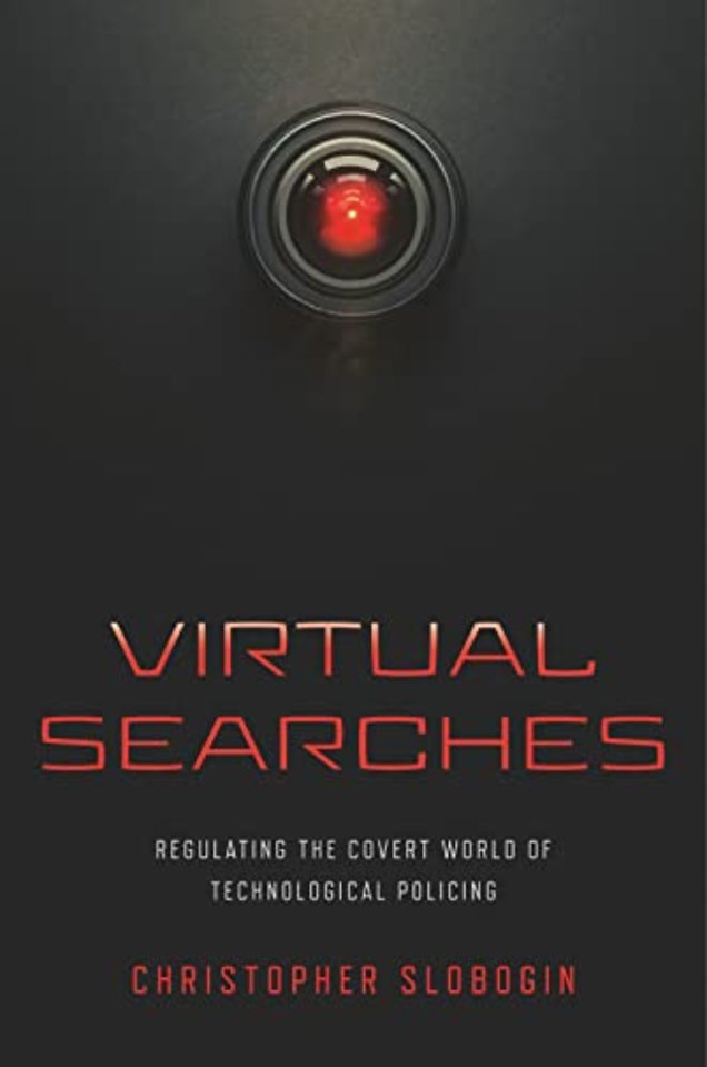 Virtual Searches – Regulating the Covert World of Technological Policing