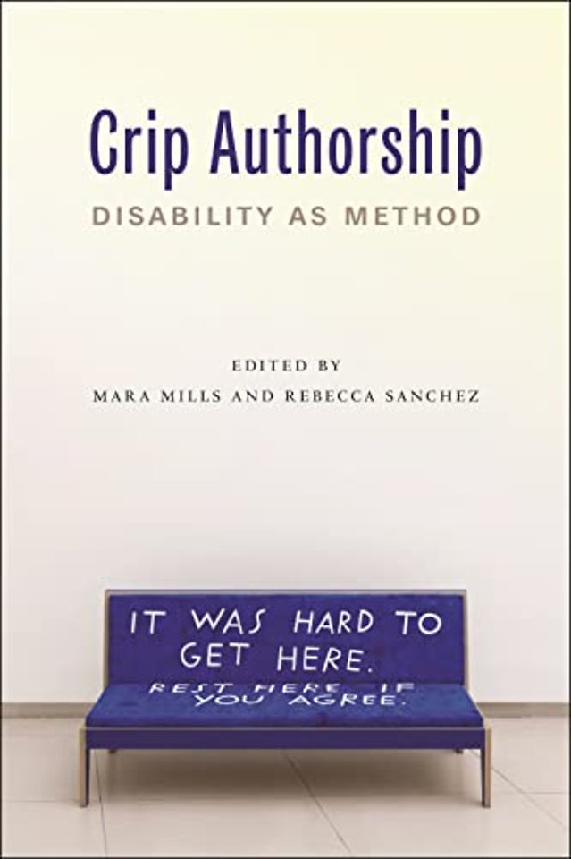 Crip Authorship – Disability As Method