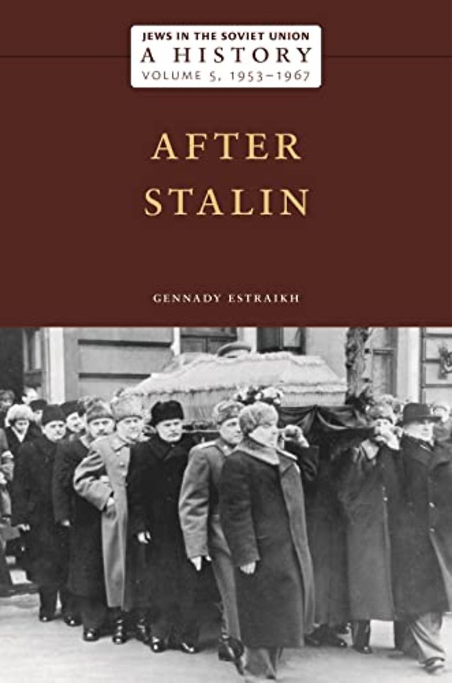 Jews in the Soviet Union: a History – After Stalin, 1953–1967, Volume 5