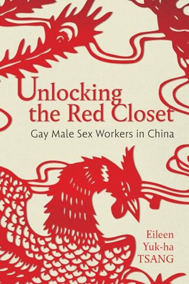 Unlocking the Red Closet – Gay Male Sex Workers in China