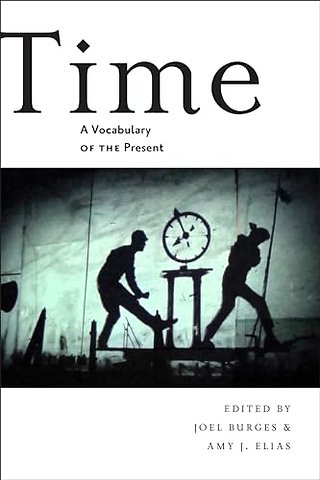 Time – A Vocabulary of the Present