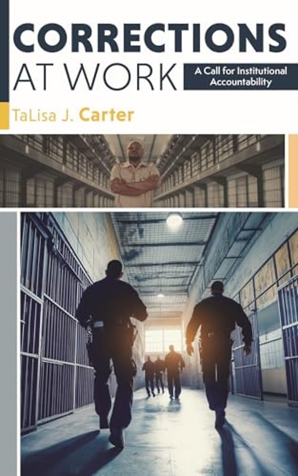 Corrections at Work – A Call for Institutional Accountability