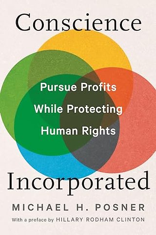 Conscience Incorporated – Pursue Profits While Protecting Human Rights