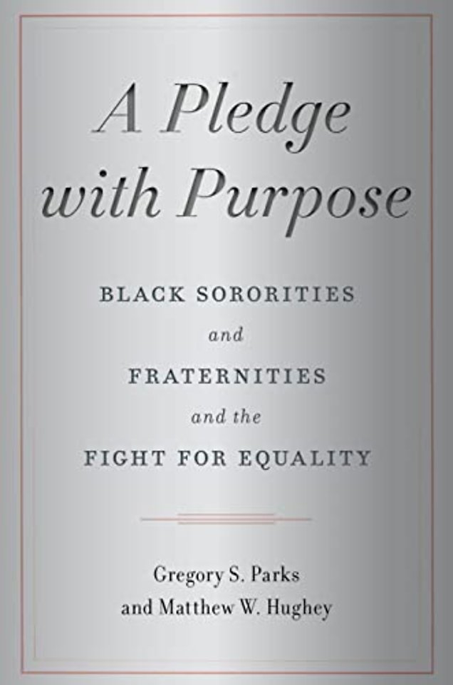 A Pledge with Purpose – Black Sororities and Fraternities and the Fight for Equality