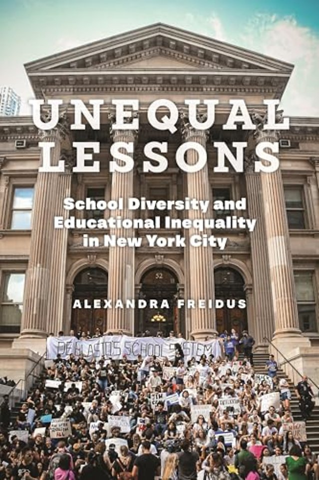 Unequal Lessons – School Diversity and Educational Inequality in New York City