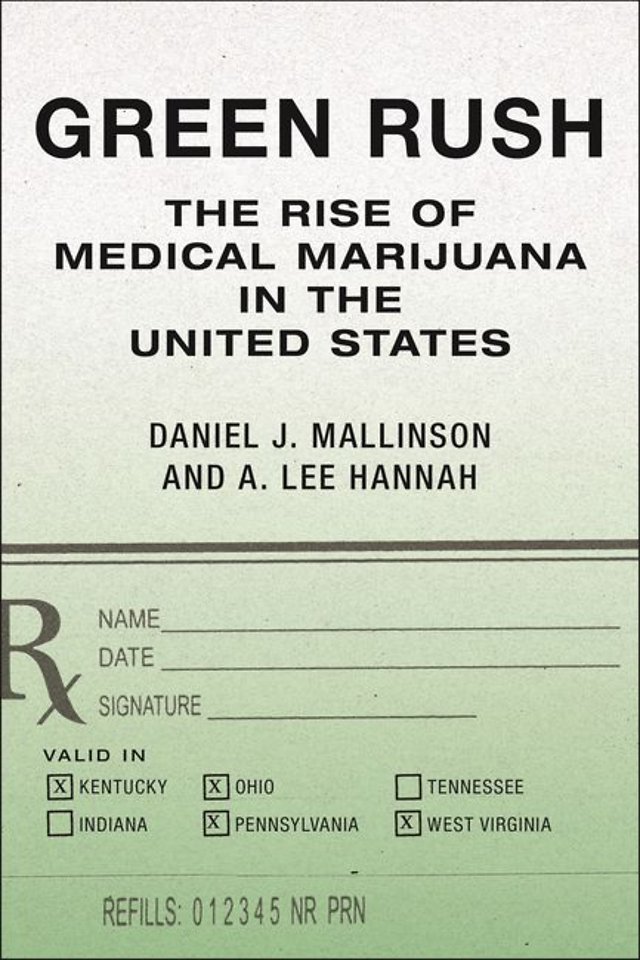 Green Rush – The Rise of Medical Marijuana in the United States