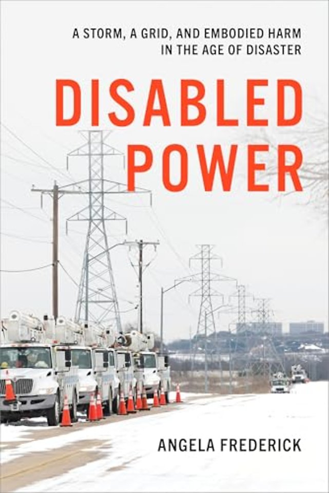 Disabled Power – A Storm, a Grid, and Embodied Harm in the Age of Disaster
