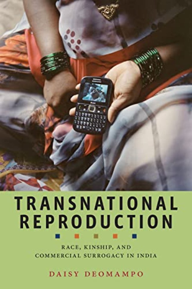 Transnational Reproduction – Race, Kinship, and Commercial Surrogacy in India