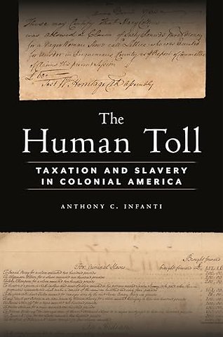 The Human Toll – Taxation and Slavery in Colonial America