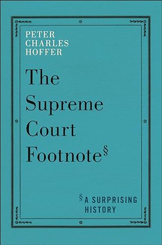 The Supreme Court Footnote – A Surprising History