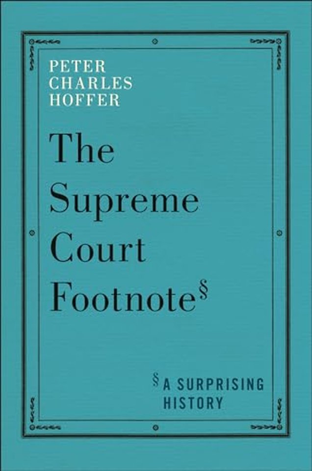 The Supreme Court Footnote – A Surprising History