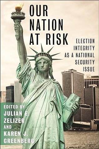 Our Nation at Risk – Election Integrity As a National Security Issue